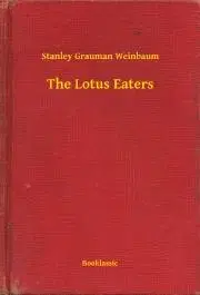 Svetová beletria The Lotus Eaters - Weinbaum Stanley Grauman