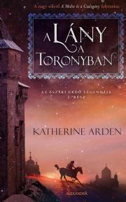Sci-fi a fantasy A lány a toronyban - Katherine Arden