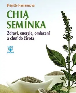 Zdravie, životný štýl - ostatné CHIA semínka - Brigitte Hamann