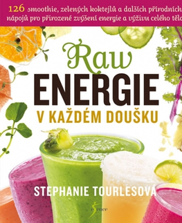 Nápoje - ostatné Raw energie v každém doušku - Stephanie Tourles