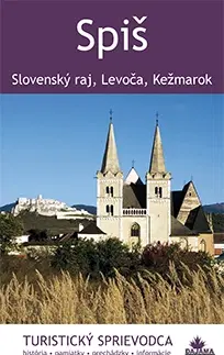 Slovensko a Česká republika Spiš - turistický sprievodca - Juraj Kucharík