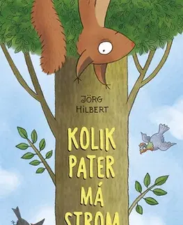 Rozprávky Kolik pater má strom - Jörg Hilbert