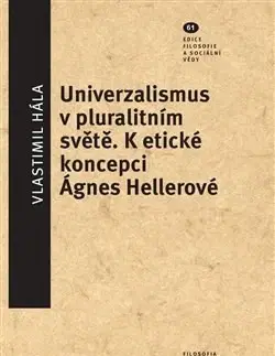 Filozofia Universalismus v pluralitním světě - Vlastimil Hála