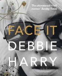 Film, hudba Face It: A Memoir - Debbie Harry