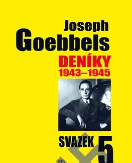 Vojnová literatúra - ostané Deníky 1943-1945 - svazek 5 - Joseph Goebbels
