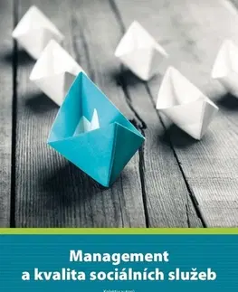 Manažment Management a kvalita sociálních služeb - Kolektív autorov