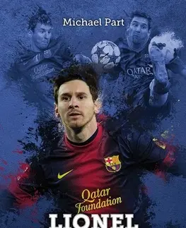 Biografie - Životopisy Lionel Messi - Michael Part