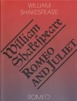 Dráma, divadelné hry, scenáre Romeo a Julie / Romeo and Juliet - 5.vydání - William Shakespeare,Jiří Josek