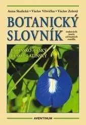 Biológia, fauna a flóra Botanický slovník latinsko-český, česko-latinský - Anna Skalická,Václav Větvička