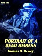 Sci-fi a fantasy Portrait of a Dead Heiress - B. Dewey Thomas