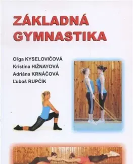 Fitness, cvičenie, kulturistika Základná gymnastika - Oľga Kyselovičová