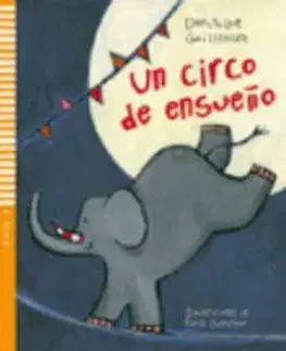 V cudzom jazyku Young Eli Readers: UN Circo De Ensueno + CD - Dominique Guillemant