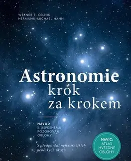 Astronómia, vesmír, fyzika Astronomie krok za krokem - Werner E. Celnik,Hermann-Michael Hahn