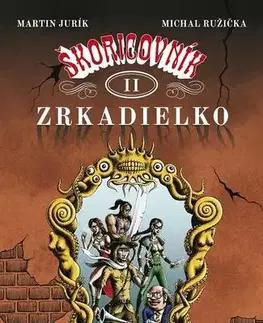 Sci-fi a fantasy Zrkadielko Škoricovník II - Michal Ružička,Martin Jurík