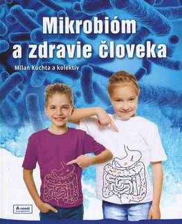 Medicína - ostatné Mikrobióm a zdravie človeka - Milan Kuchta,Kolektív autorov
