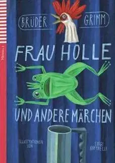 Zjednodušené čítanie Frau Holle und andere Märchen-Junge 1, bez CD - Gebrüder Grimm