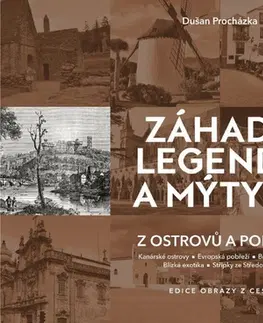 Obrazové publikácie Záhady legendy a mýty III. - Dušan Procházka