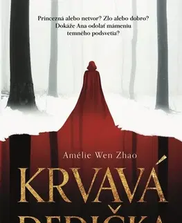 Fantasy, upíri Krvavá dedička 1 - Amelie Wen Zhao,Ivana Cingelová