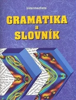 Učebnice a príručky Gramatika a slovník Intermediate - Zdeněk Šmíra
