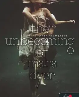 Dobrodružstvo, napätie, western The Unbecoming of Mara Dyer - Mara Dyer eszmélése - Michelle Hodkin