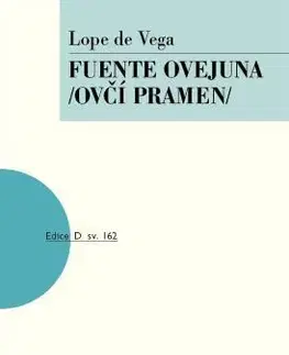 Dráma, divadelné hry, scenáre Fuente Ovejuna (Ovčí pramen) - Vega de Lope,Otokar Fischer