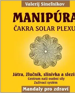 Aura, čakry, mandaly, kamene Manipúra – Čakra solar plexu - Valerij Sineľnikov