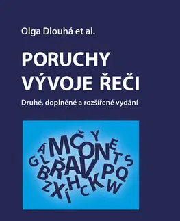 Medicína - ostatné Poruchy vývoje řeči, 2.doplněné a rozšířené vydání - Olga Dlouhá