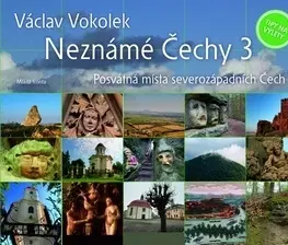 Obrazové publikácie Neznámé Čechy 3 - Václav Vokolek