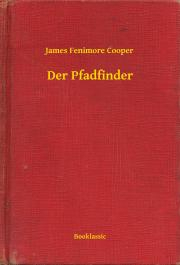 Svetová beletria Der Pfadfinder - James Fenimore Cooper