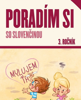 Slovenský jazyk Poradím si so slovenčinou 3. ročník, 4. vydanie - Petr Šulc