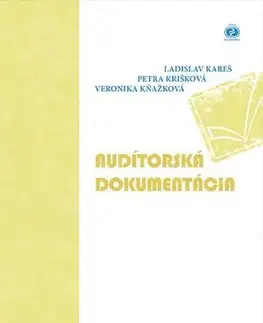 Ekonómia, Ekonomika Audítorská dokumentácia - Ladislav Kareš,Veronika Kňažková,Petra Krišková