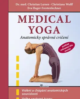 Joga, meditácia Medical yoga - Anatomicky správné cvičení, 2. vydání - Christian Larsen,Christoph Wolff,Eva Hager-Forstenlechner