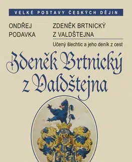 História Zdeněk Brtnický z Valdštejna - Ondřej Podavka
