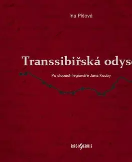 Biografie - ostatné Transsibiřská odyssea - Ina Píšová