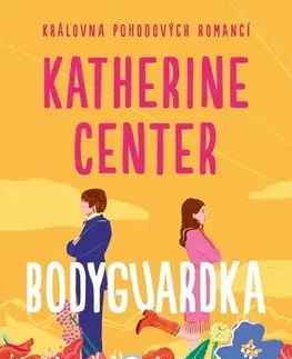 Romantická beletria Bodyguardka (česky) - Katherine Center,Lenka Altrichterová