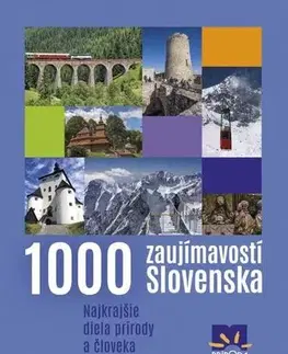 Obrazové publikácie 1000 zaujímavostí Slovenska 4. vydanie - Jan Lacika