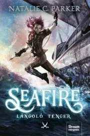Fantasy, upíri Seafire – Lángoló tenger - Natalie C. Parker