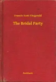 Svetová beletria The Bridal Party - Francis Scott Fitzgerald