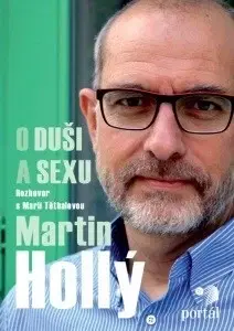 Sex a erotika Hollý Martin - O duši a sexu - Martin Hollý,Marie Těthalová