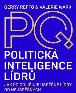 Manažment Politická inteligence lídrů - Gerry Reffo,Valerie Wark