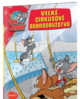 Rozprávky Veľké cirkusové dobrodružstvo - Tom a Jerry - Kevin Bricklin