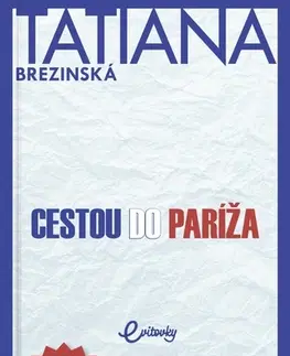 Slovenská beletria Cestou do Paríža - Tatiana Brezinská