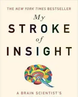 Cudzojazyčná literatúra My Stroke of Insight - Jill Bolte Taylor