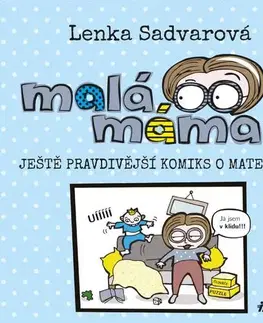 Humor a satira Malá máma 2 - Lenka Sadvarová