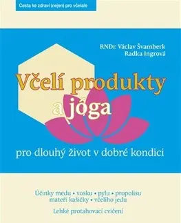 Hmyz Včelí produkty a jóga - Václav Švamberk