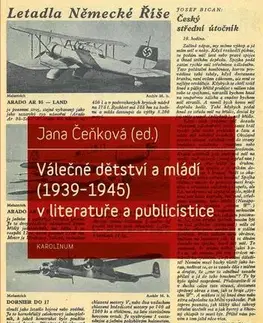História Válečné dětství a mládí (1939–1945) v literatuře a publicistice - Jana Čeňková