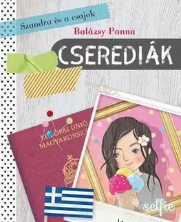 Dobrodružstvo, napätie, western Szandra és a csajok 2. - Cserediák - Panna Balázsy