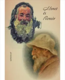 Maliarstvo, grafika A megöregedésről - Monet és Renoir - Károly Duló