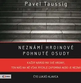 Historické romány Edice ČT Neznámí hrdinové - audiokniha