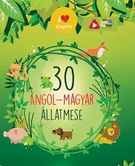 Rozprávky 30 angol-magyar állatmese